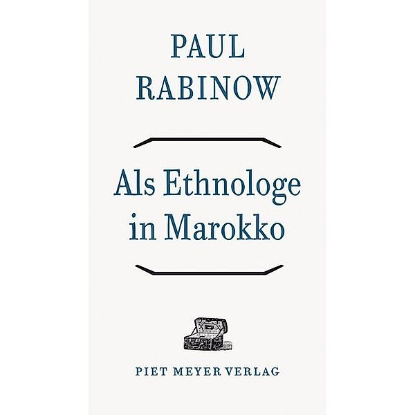 Als Ethnologe in Marokko, Paul Rabinow
