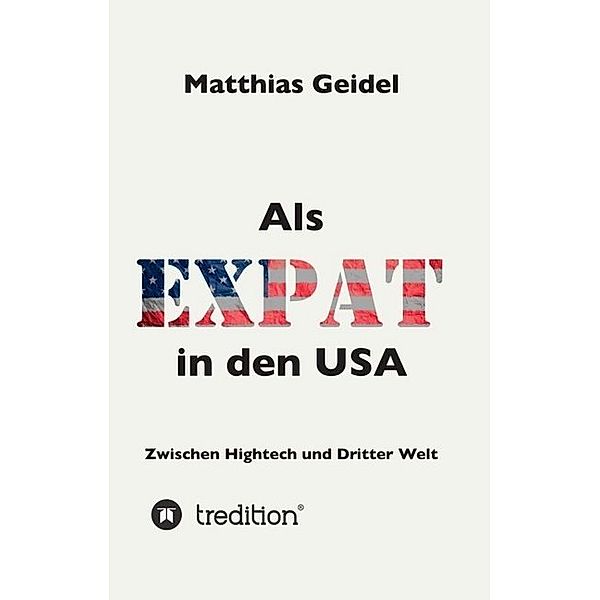 Als Expat in den USA, Matthias Geidel