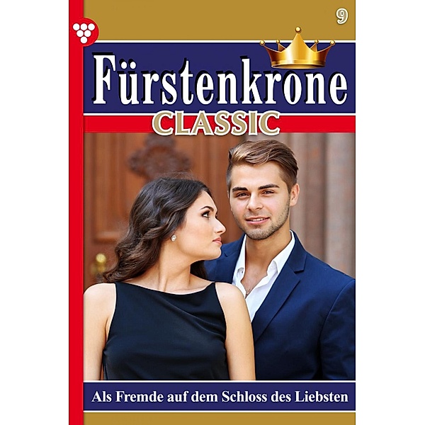 Als Fremde auf dem Schloss des Liebsten / Fürstenkrone Classic Bd.9, Sonata von Hohenbrunn