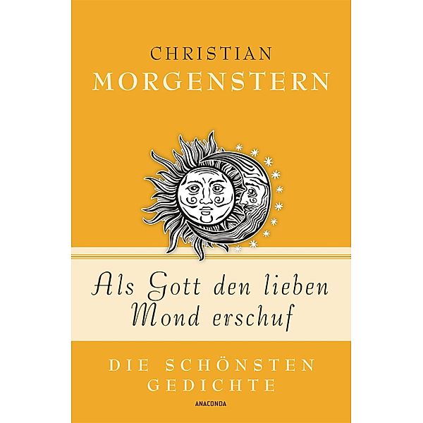 Als Gott den lieben Mond erschuf - Die schönsten Gedichte / Geschenkbuch Gedichte und Gedanken Bd.3, Christian Morgenstern