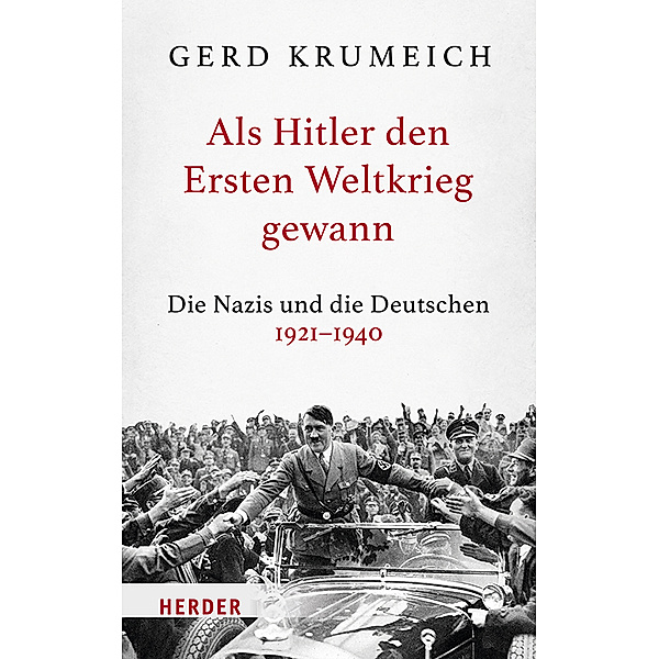 Als Hitler den Ersten Weltkrieg gewann, Gerd Krumeich