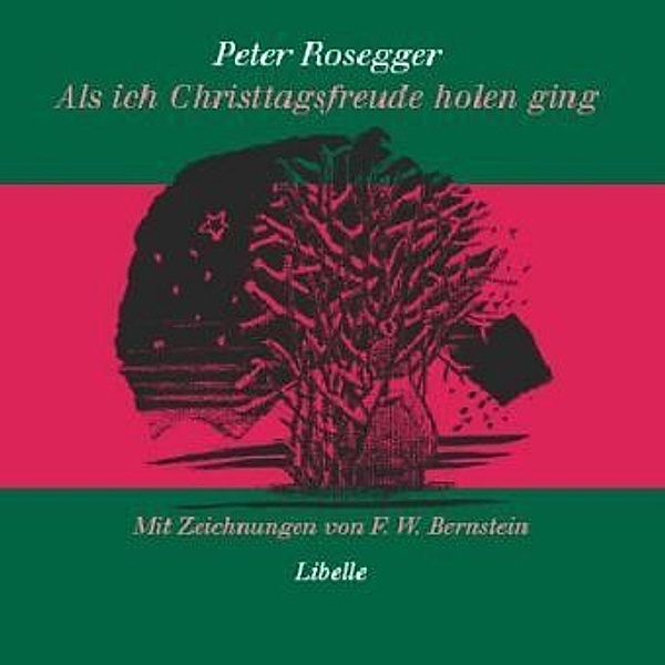 Als ich Christtagsfreude holen ging, Peter Rosegger