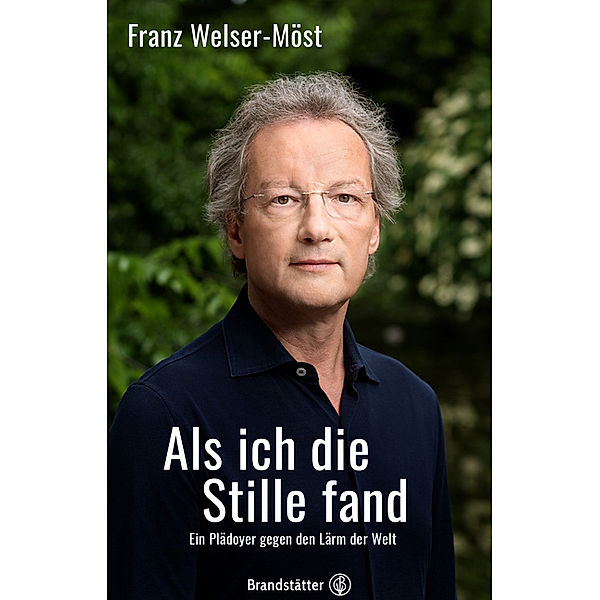 Als ich die Stille fand, Franz Welser-Möst