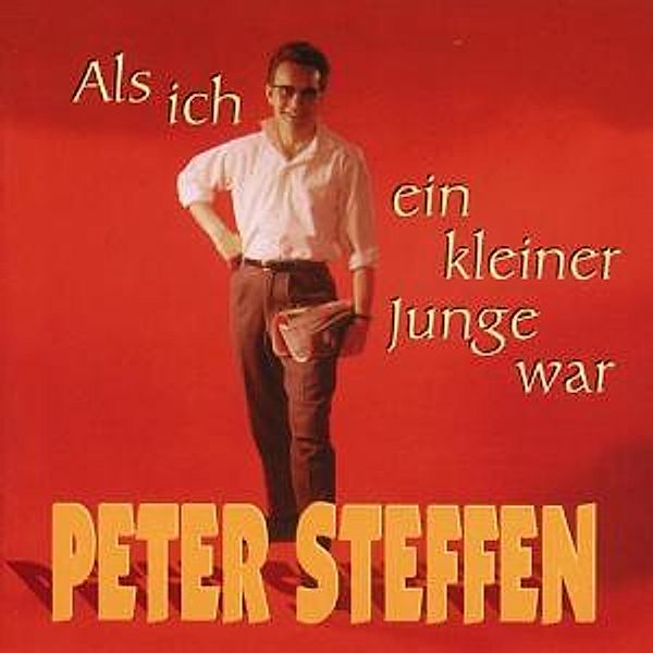 Als Ich Ein Kleiner Junge War, Peter Steffen