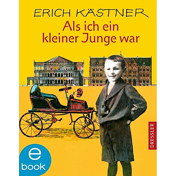 Als ich ein kleiner Junge war, Erich Kästner