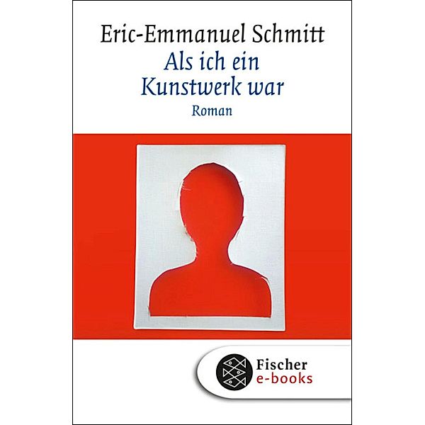 Als ich ein Kunstwerk war, Eric-Emmanuel Schmitt