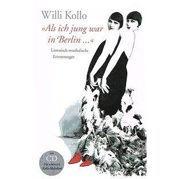 Als ich jung war in Berlin, m. Audio-CD, Willi Kollo