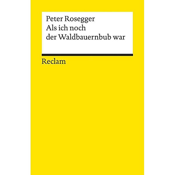 Als ich noch der Waldbauernbub war, Peter Rosegger