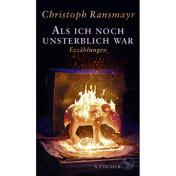 Als ich noch unsterblich war, Christoph Ransmayr