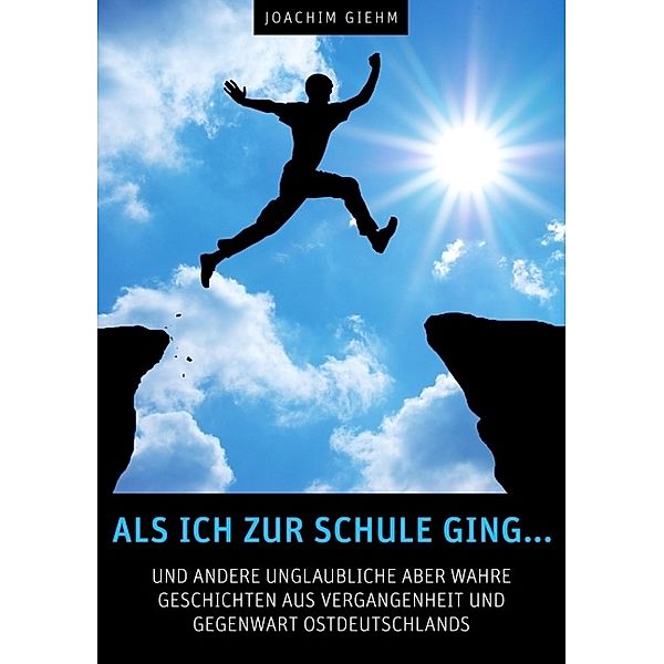 Als ich zur Schule ging..., Joachim Giehm