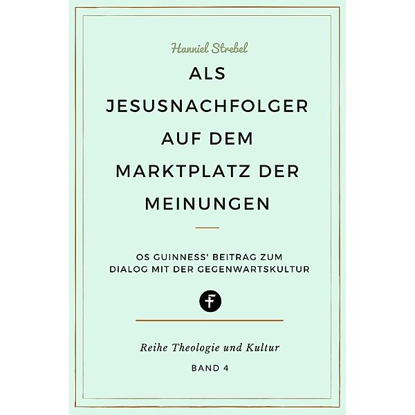 Als Jesusnachfolger auf dem Marktplatz der Meinungen, Hanniel Strebel