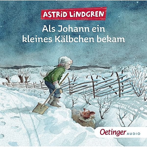 Als Johann ein kleines Kälbchen bekam,1 Audio-CD, Astrid Lindgren