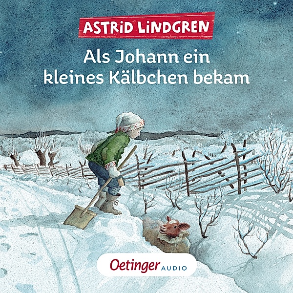 Als Johann ein kleines Kälbchen bekam, Astrid Lindgren