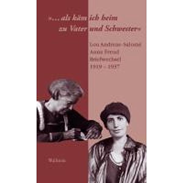 ...als käm ich heim zu Vater und Schwester, Lou Andreas-Salomé, Anna Freud