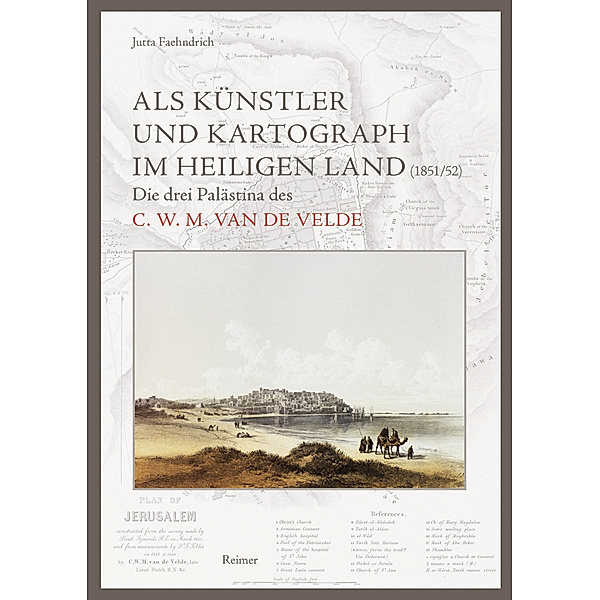 Als Künstler und Kartograph im Heiligen Land (1851/52), Jutta Faehndrich