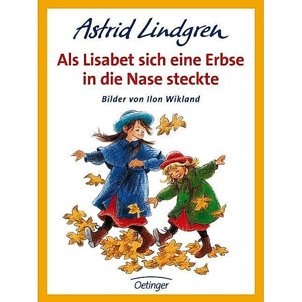 Als Lisabet sich eine Erbse in die Nase steckte, Astrid Lindgren