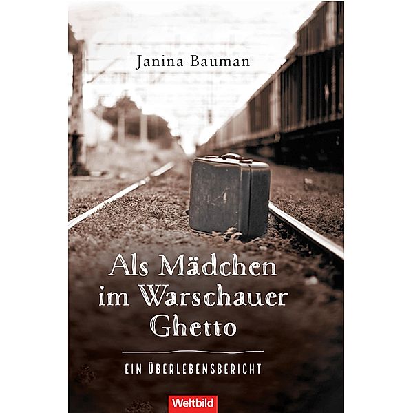 Als Mädchen im Warschauer Ghetto, Janina Bauman