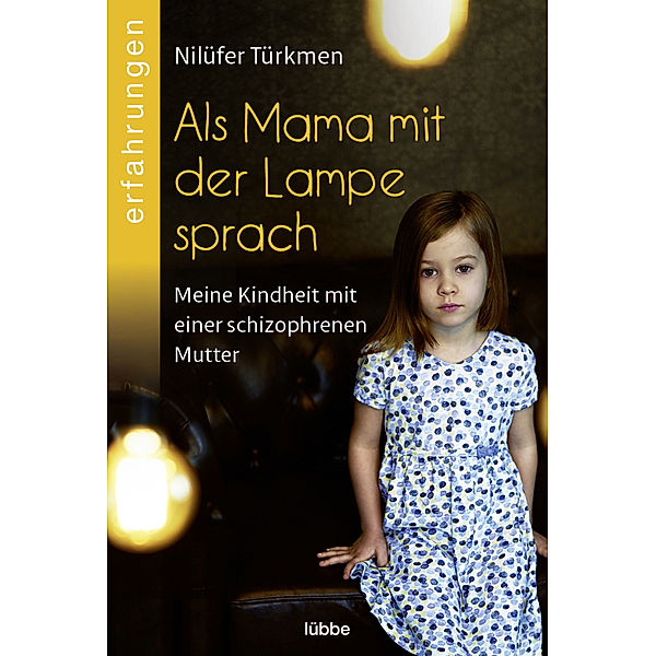 Als Mama mit der Lampe sprach, Nilüfer Türkmen