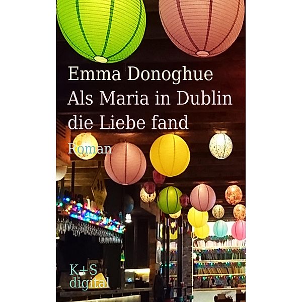 Als Maria in Dublin die Liebe fand, Emma Donoghue