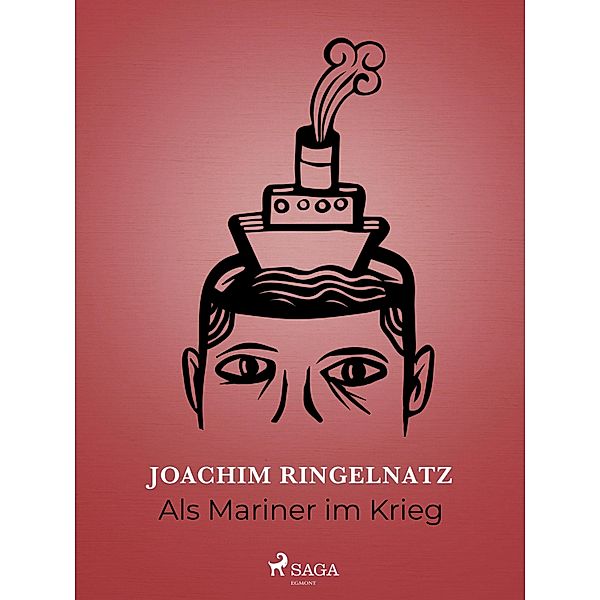 Als Mariner im Krieg, Joachim Ringelnatz