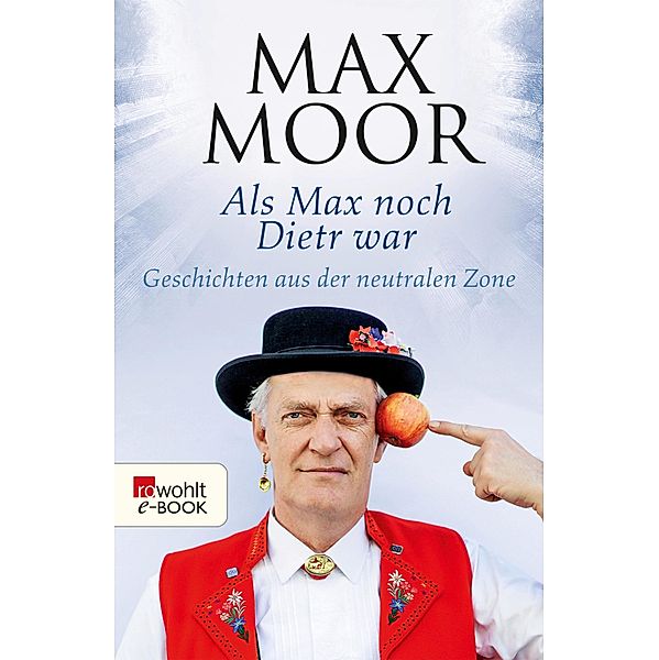Als Max noch Dietr war, Max Moor