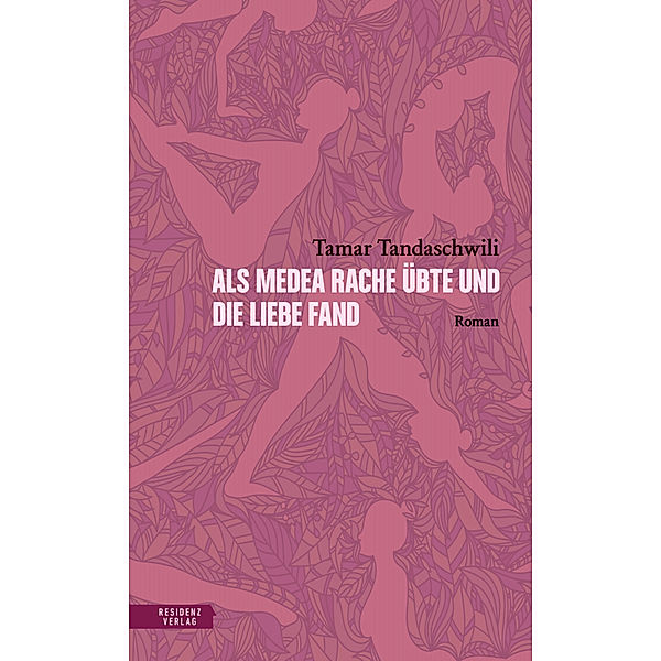 Als Medea Rache übte und die Liebe fand, Tamar Tandaschwili