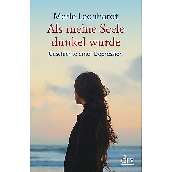 Als meine Seele dunkel wurde, Merle Leonhardt