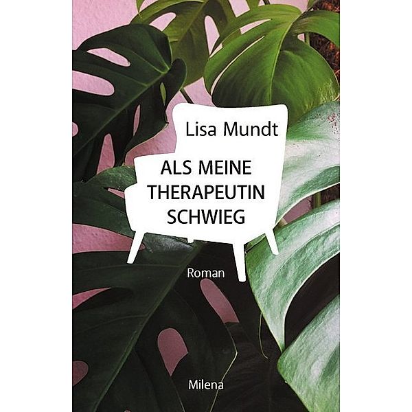 Als meine Therapeutin schwieg, Lisa Mundt