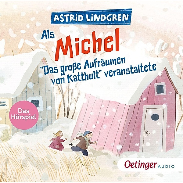 Als Michel Das große Aufräumen von Katthult veranstaltete, 1 Audio-CD, Astrid Lindgren