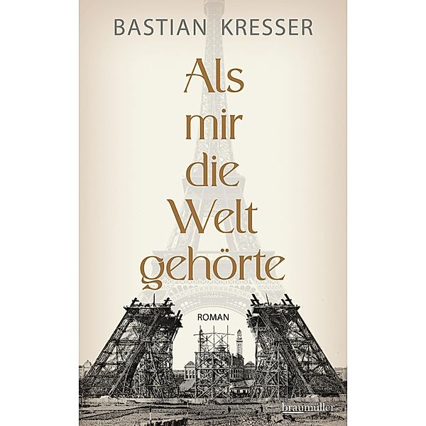 Als mir die Welt gehörte, Bastian Kresser