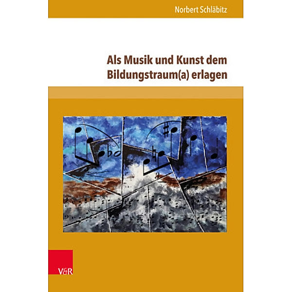 Als Musik und Kunst dem Bildungstraum(a) erlagen, Norbert Schläbitz