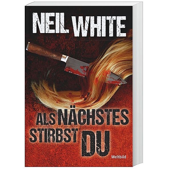 Als Nächstes stirbst du, Neil White