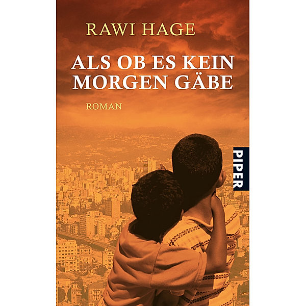 Als ob es kein Morgen gäbe, Rawi Hage