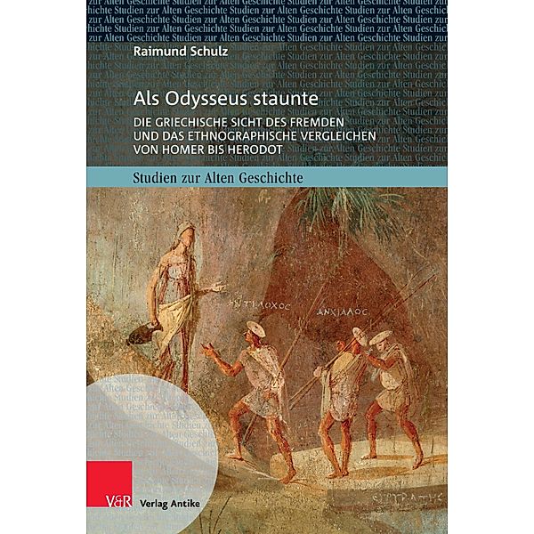 Als Odysseus staunte / Studien zur Alten Geschichte, Raimund Schulz