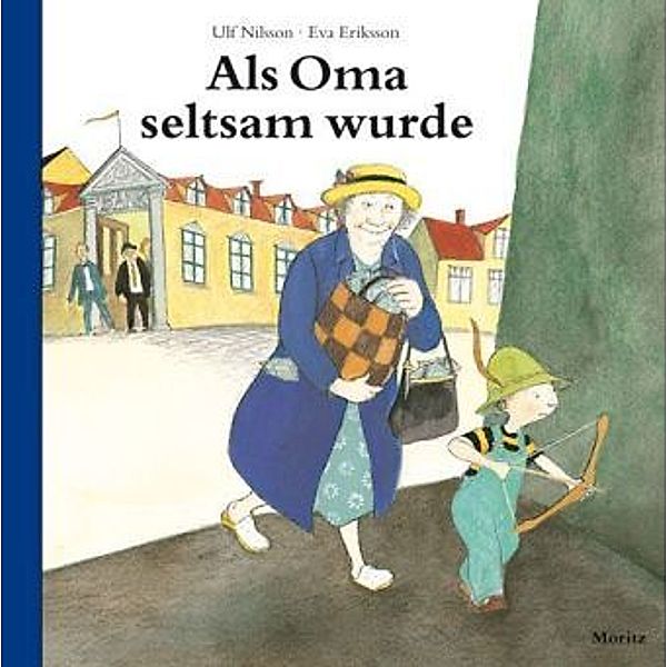 Als Oma seltsam wurde, Ulf Nilsson, Eva Eriksson