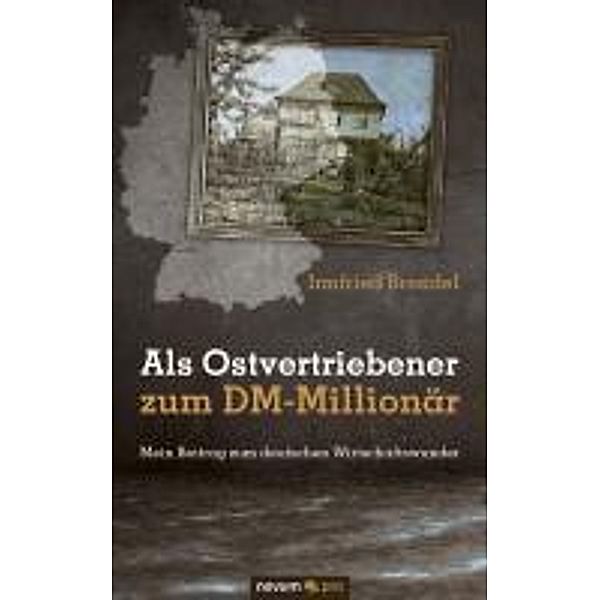 Als Ostvertriebener zum DM-Millionär, Irmfried Brendel