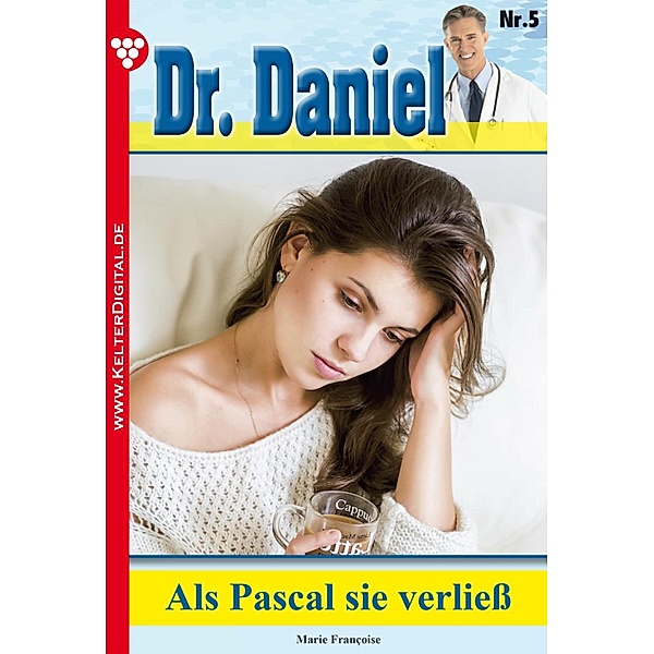 Als Pascal sie verlies / Dr. Daniel Bd.5, Marie Francoise
