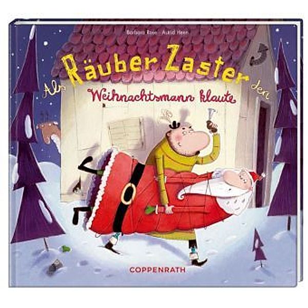 Als Räuber Zaster den Weihnachtsmann klaute, Barbara Rose, Astrid Henn