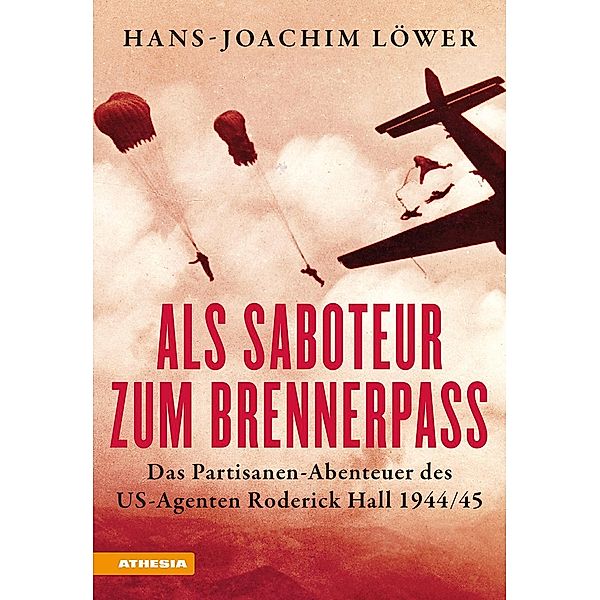 Als Saboteur zum Brennerpass, Hans-Joachim Löwer