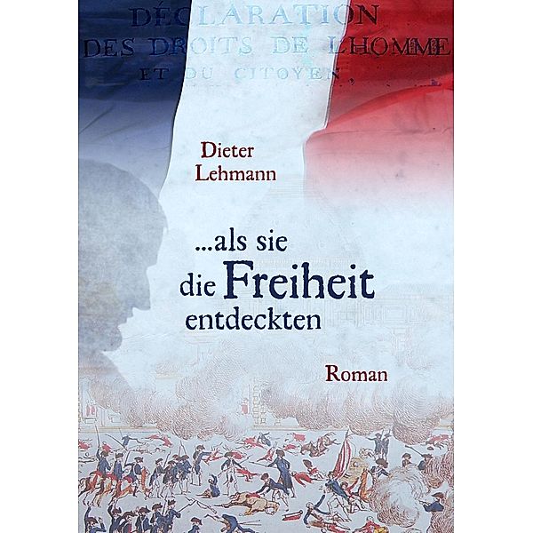 als sie die Freiheit entdeckten, Dieter Lehmann