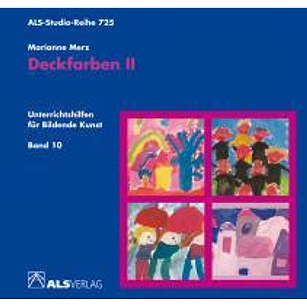 ALS-Studio-Reihe / Deckfarben II.Tl.2, Marianne Merz
