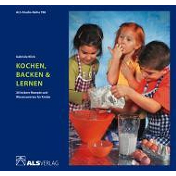 ALS-Studio-Reihe / Kochen, Backen & Lernen, Gabriele Klink