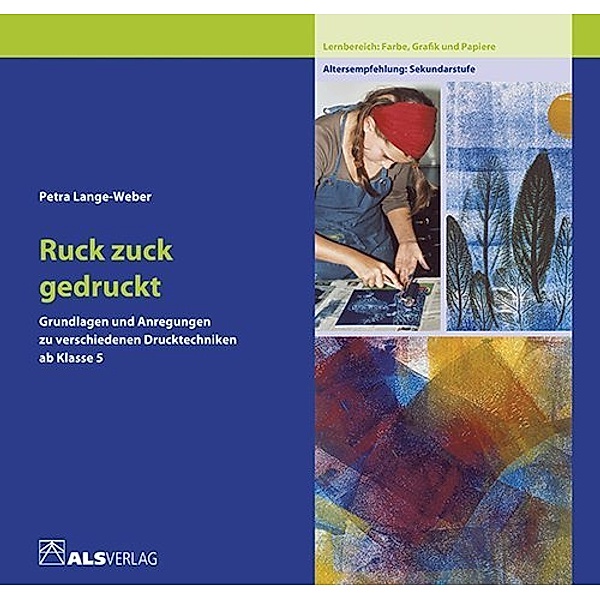 ALS-Studio-Reihe / Ruck zuck gedruckt, Petra Lange-Weber