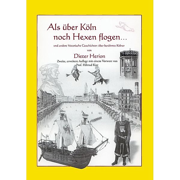 Als über Köln noch Hexen flogen, Dieter Herion