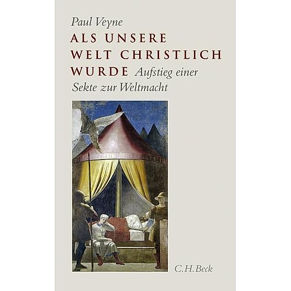 Als unsere Welt christlich wurde (312-394), Paul Veyne