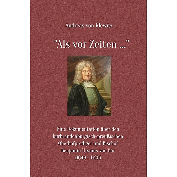 Als vor Zeiten ..., Andreas von Klewitz