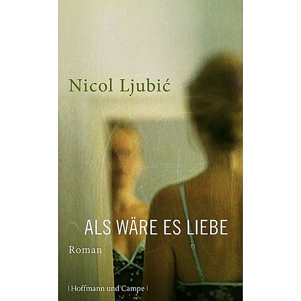 Als wäre es Liebe, Nicol Ljubic