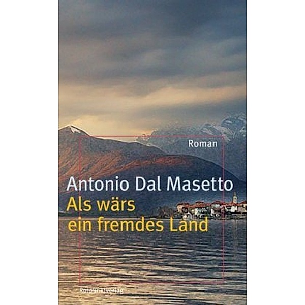 Als wärs ein fremdes Land, Antonio Dal Masetto