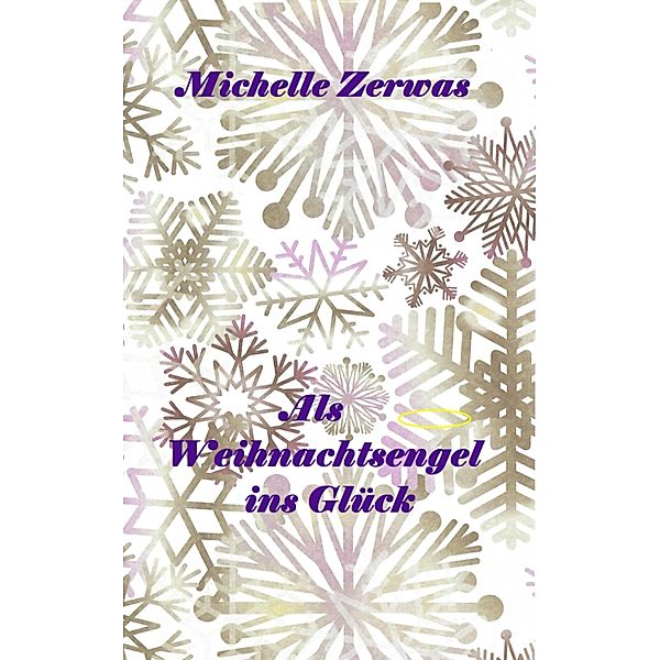 Als Weihnachtsengel ins Glück, Michelle Zerwas