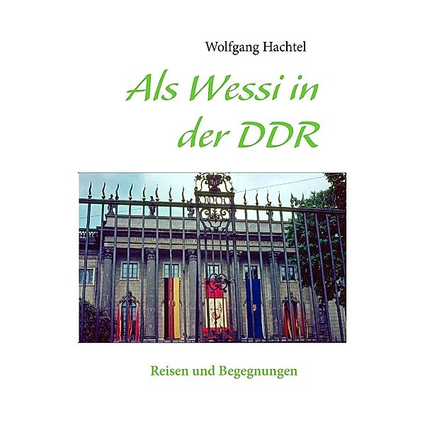 Als Wessi in der DDR, Wolfgang Hachtel